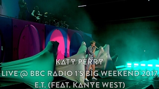 Katy Perry  ET feat Kanye West Live  BBC Radio 1s Big Weekend 2017 HD 1080p [upl. by Ellehsor]