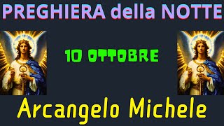 Preghiera della Notte  Preghiera allArcangelo Michele 10 ottobre [upl. by Latricia]