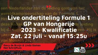 Live ondertiteling  Formule 1 GP van Hongarije 2023  Kwalificatie 227 [upl. by Tatianna821]