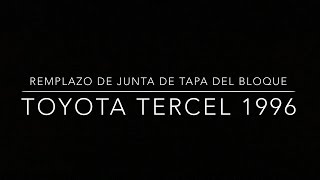 Remplazo de la junta de tapa del bloque Toyota Tercel 1996 [upl. by Fairley]