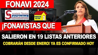 ¡Fonavistas que salieron en 19 listas anteriores cobrarán desde enero SE VIENE LISTA ADICIONAL [upl. by Anoit585]