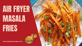 Air Fryer Masala Fries  Crispy Homemade Masala Fries in Air Fryer [upl. by Katsuyama]