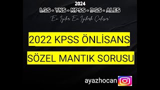 2022 KPSS ÖNLİSANS SÖZEL MANTIK SORU ÇÖZÜMÜEş Değer [upl. by Assirral]