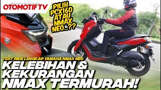 TEST RIDE LENGKAP NMAX TERMURAH BEDAH KELEBIHAN amp KEKURANGAN YAMAHA NMAX NEO l Otomotif TV [upl. by Otrebile]