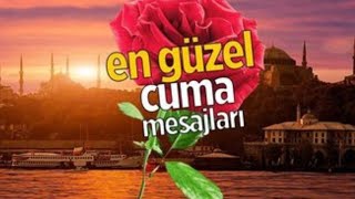 EN GÜZEL CUMA MESAJLARIEN YENİ CUMA MESAJLARI 2024 [upl. by Ettevi]