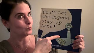 Don’t Let the Pigeon Stay Up Late by Mo Willems [upl. by Hutchins496]