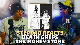 STEPDAD REACTS to Death Grips  THE MONEY STORE [upl. by Nathanson]