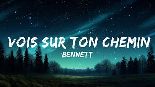 BENNETT  Vois sur ton chemin Techno Mix LYRICS  30mins  Feeling your music [upl. by Holihs]