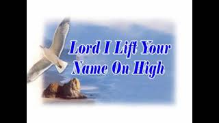 12  Lord I Lift Your Name On High Karaoke [upl. by Palgrave]