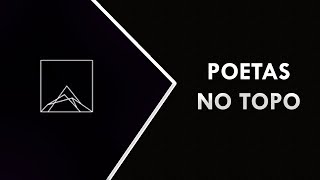 TODOS OS POETAS NO TOPO [upl. by Adigun70]