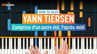 How to Play quotComptine d’un autre étéquot Amélie OST by Yann Tiersen  HDpiano Part 1 Piano Tutorial [upl. by Livvie]