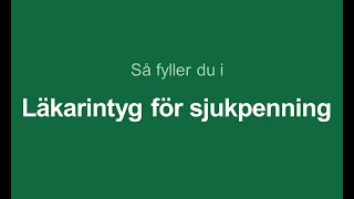 Så fyller du i läkarintyg för sjukpenning [upl. by Nyliak650]