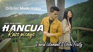 David Iztambul feat Ovhi Firsty  Hancua Raso Picayo Official Music Video [upl. by Ziagos]