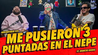 Anecdotario 225  Me pusieron 3 puntadas en el nepe FT BrincosDierasOficial [upl. by Ahern370]