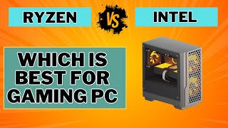 AMD Ryzen vs Intel Which is the Best for Ultimate Gaming PC Performance [upl. by Ander]