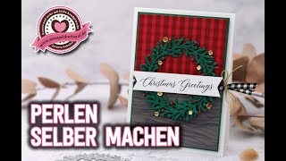 Perlen selber machen  Weihnachtskarte basteln  Stampin Up [upl. by Auop]