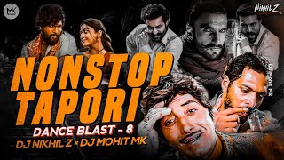 Tapori Nonstop Song  Dance Mix  DJ Nikhil Z × DJ Mohit Mk  Dance Blast 8  Tapori Dj Songs Mix [upl. by Asselem663]