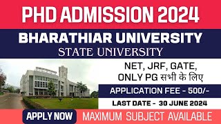 New PhD Admission 2024  Bharathiar University  State University  NonNET Can Apply  Maximum Seat [upl. by Aisanahta]