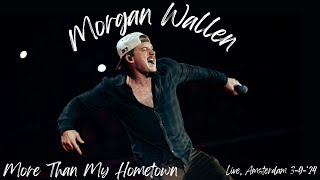 Morgan Wallen  More Than My Hometown  Live From The Amsterdam Ziggo Dome 392024 [upl. by Kreda]