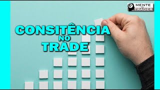 Consistência no Trade Conceitos Básicos [upl. by Loretta]