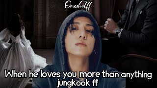 bts ff when he loves you more than anything  Cold CEO love you more than anything  jungkook ff [upl. by Akimit51]