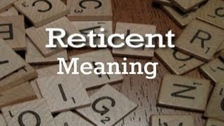 Reticent Meaning  Pronunciation  Origin [upl. by Tica]