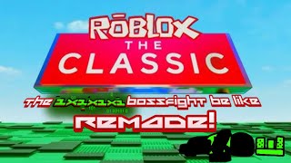 Remaster Roblox the classic 1x1x1x1 bossfight be like [upl. by Grous]