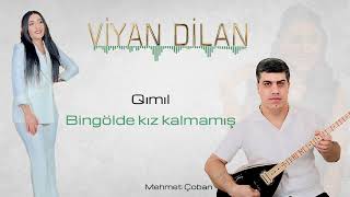 viyan dilan  Qımıl amp Bingölde kız kalmamış [upl. by Sparrow]