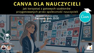 TIK w pracy NAUCZYCIELA 168 CANVA dla NAUCZYCIELI Jak korzystać z szablonów [upl. by Irvin]