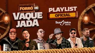 Seleção Forró de Vaquejada  Playlist Atualizada Sua Música Digital [upl. by Lorrie450]