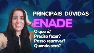 ENADE  O que é Preciso fazer Quando é Qual o conteúdo da prova Posso reprovar [upl. by Weidner622]