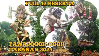 Full  Pawai Ogohogoh Tabanan 2024  Meriah full penonton [upl. by Naehgem330]