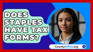 Does Staples Have Tax Forms  CountyOfficeorg [upl. by Nirik]