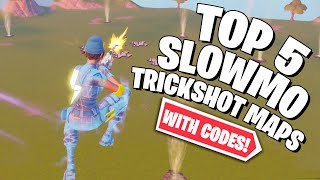 Top 5 BEST SLOWMO Fortnite Trickshot Maps with CODES 10 slow motion trickshots [upl. by Tennek]