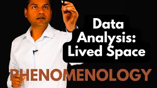 Data Analysis in Phenomenology Lived Space [upl. by Dianthe]