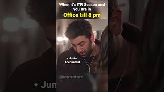 When its ITR Season and you have to work at office till 8 pm  Accountants life  Meme of the day [upl. by Bliss]