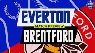 Everton V Brentford  Match Preview [upl. by Akimahc]