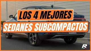 Los 4 MEJORES SEDANES subcompactos [upl. by Kym28]