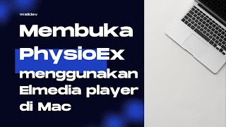 Panduan membuka PhysioEx 91 menggunakan Elmedia Player di Perangkat Mac [upl. by Monjo348]