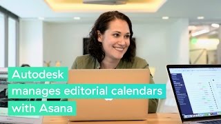 Autodesk manages editorial calendars withAsana [upl. by Isador]