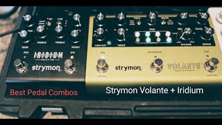 Best Pedal Combos  Strymon Volante  Iridium Guitar Pedal Song Demo  No Talking [upl. by Nbi]