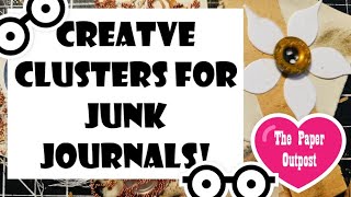 FUN CLUSTER IDEAS for JUNK JOURNaLS CRAFT CHAT The Paper Outpost [upl. by Turtle]