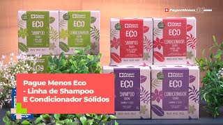 PAGUE MENOS ECO  Linha de SHAMPOO E CONDICIONADOR SÃ“LIDOS [upl. by Otokam]