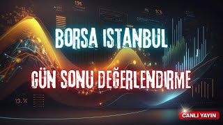 GÜN SONU DEĞERLENDİRMESİ  BORSA  DOLAR  ALTIN  BTC [upl. by Aprile746]