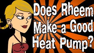 Does Rheem Make a Good Heat Pump [upl. by Sucam]