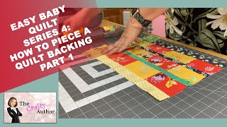 EASY BABY QUILT  HOW TO PIECE A QUILT BACKING 4 PART 1 [upl. by Hiett]