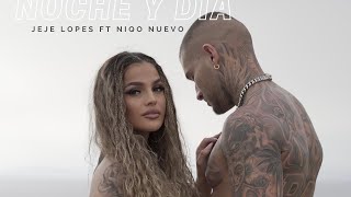 Jeje Lopes ft Niqo Nuevo  Noche Y Día prod by JUSH  Official Video [upl. by Snoddy97]