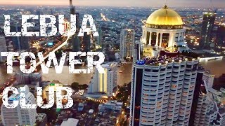 Lebua Tower Club Suite lounges sky bars and amazing views of Bangkok [upl. by Zina475]