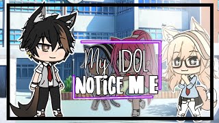 My Idol Notice me  Gacha Life Mini Movie [upl. by Aibsel]