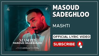 Masoud Sadeghloo  Mashti I Lyrics Video  مسعود صادقلو  مشتی [upl. by Eelirrem315]